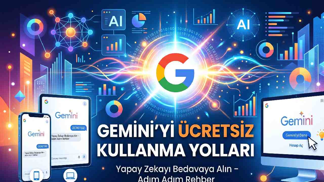 Gemini'yi Ücretsiz Kullanma Yolları
