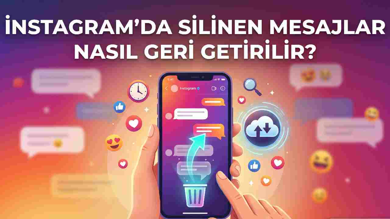 İnstagram'da Silinen Mesajlar Nasıl Geri Getirilir?